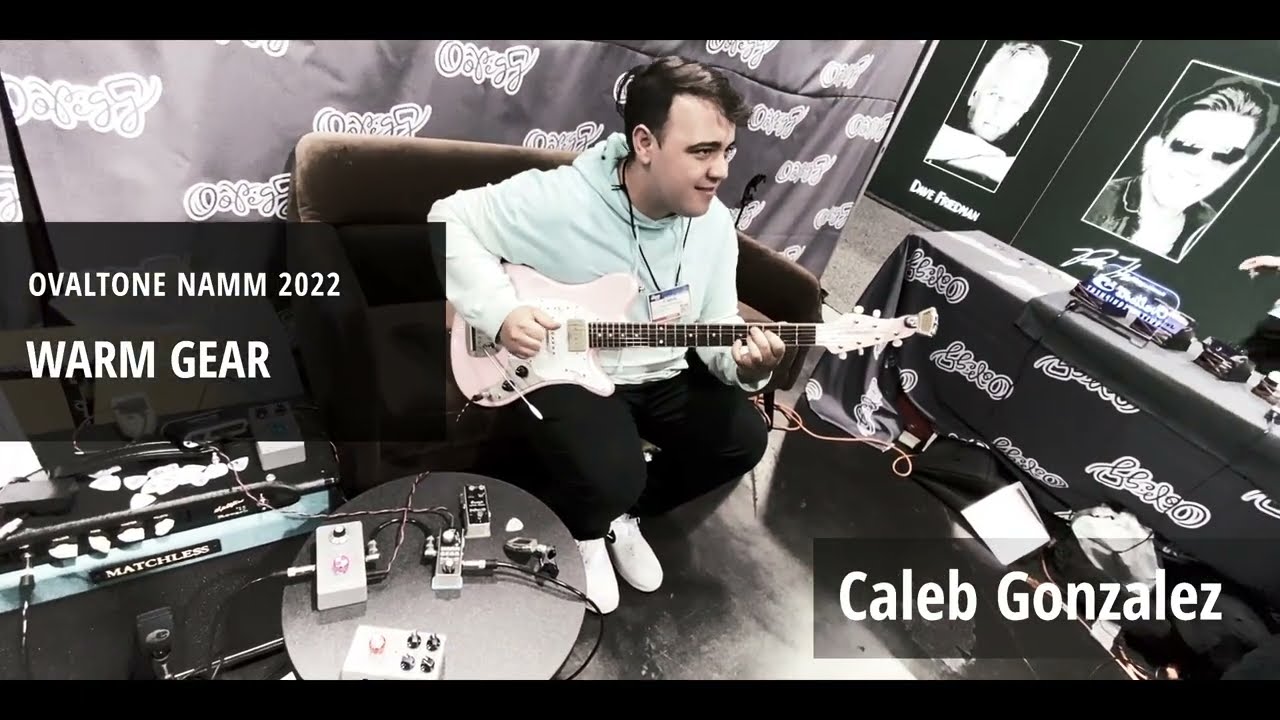 Ovaltone [ WARM GEAR ] played by Caleb Gonzalez - NAMM2022 - YouTube