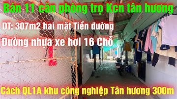 Tập 118💕 Bán 12 Căn Phòng Trọ Tại Khu Công Nghiệp Tân Hương, Tiền Giang, 300m2 Đường Nhựa 5m