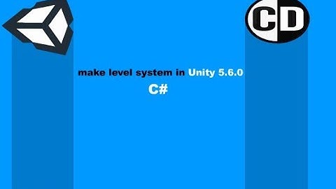 level system tut in unity