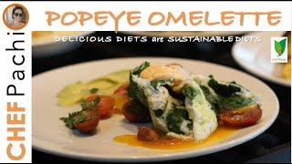 Recipe: POPEYE OMELETTE How to make omelettes with vegetables.Delicious Diets are Sustainable Diets