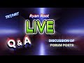 Trthrtdiscussion of forum posts qa live stream ryan root 004