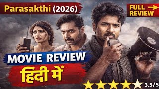 Parasakthi (2026) Movie Review in Hindi | Sivakarthikeyan Powerful Political Drama | Full Review