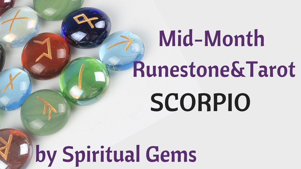 SCORPIO RUNESTONES + TAROT MID MONTH FEB 2017 INTUITIVE READING BY ...
