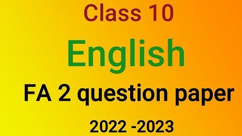 FA question paper 2022. 10th class English FA 2. Fa2 english question paper.