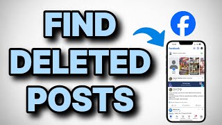 How to Find Deleted Post on Facebook