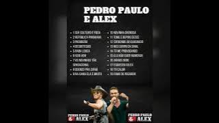 PEDRO PAULO E ALEX - CD Pedro Paulo e Alex 2022- As melhores músicas - PPA