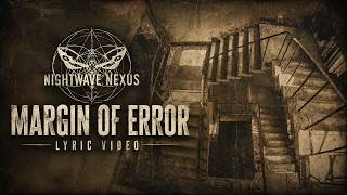 Nightwave Nexus - Margin of Error (lyric video)