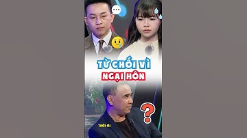 Bỏ lỡ anh chàng 10 điểm VÌ SỢ HÔN, cặp đôi TRAI TÀI GÁI SẮC khiến MC Quyền Linh TIẾC HÙI HỤI