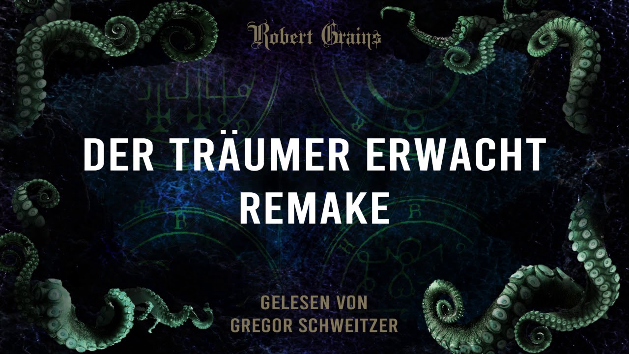 Robert Grains – Der Träumer erwacht | Remake [Hörbuch, deutsch]