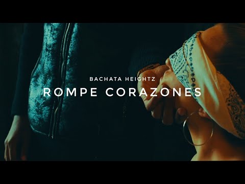 Bachata Heightz – Rompe Corazones (Official Music Video)