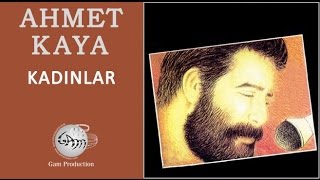 Kadınlar (Ahmet Kaya)