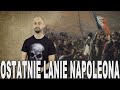 Ostatnie lanie Napoleona - bitwa pod Waterloo. Historia Bez Cenzury