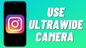 How To Use Ultrawide Camera On Instagram