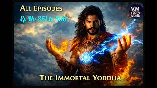 THE IMMORTAL YODDHA || #hindistories #novelstory #yoddhastory || fm