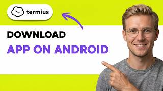 How to Download Termius App on Android [2026 Full Guide]