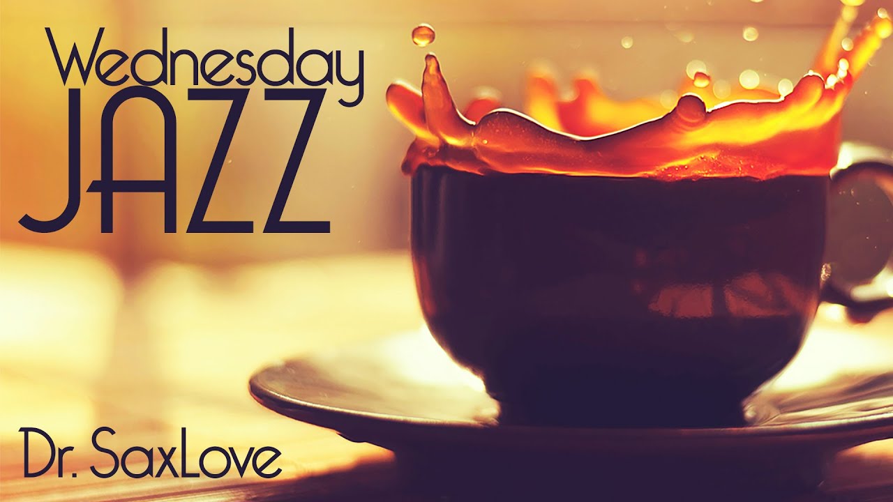Wednesday Jazz ❤️ Jazz Music to Get You Over The Hump 