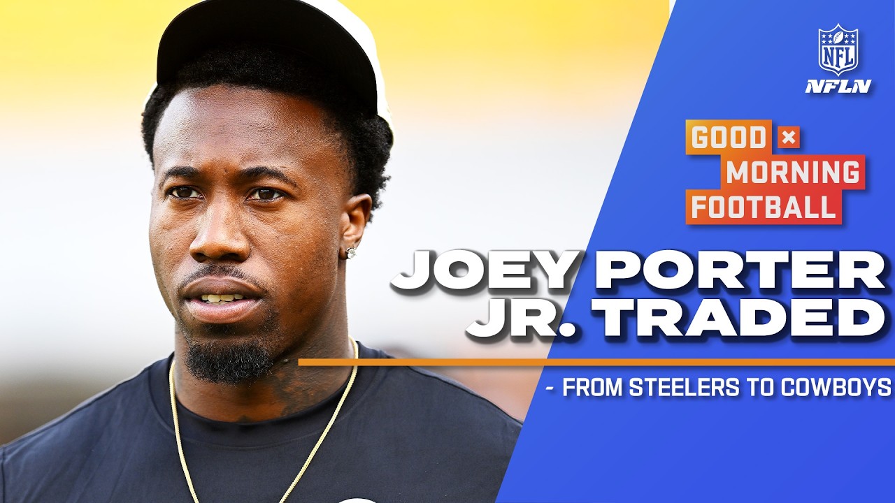 ⁣🚨 The Pittsburgh Steelers trade Joey Porter Jr. to the Dallas Cowboys 🚨 | Good Morning Football