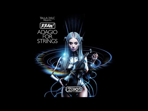Talla 2XLC Pres RAWW Adagio For Strings Extended Mix 