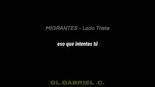 Lado Triste - MIGRANTES (letra)