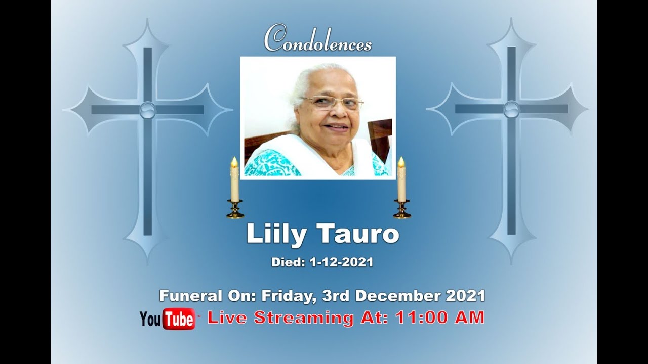 Funeral Live Streaming Of "Mrs Liily Tauro" YouTube