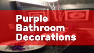 Purple Bathroom Decorations