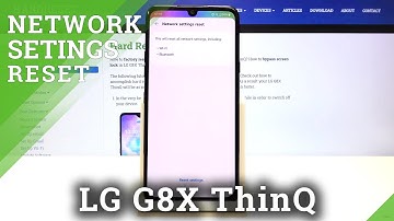 How to Reset Network Settings in LG G8X ThinQ – Restore Network Defaults