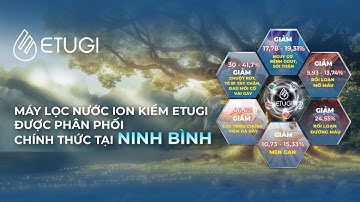 MÁY LỌC NƯỚC ION KIỀM ETUGI ĐÃ CHÍNH THỨC ĐƯỢC PHÂN PHỐI TẠI NINH BÌNH