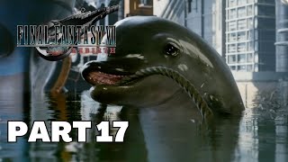 Mr.Dolphin To The Rescue!! | Final Fantasy 7 Rebirth | Part 17