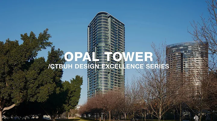 Opal Tower | CTBUH  Design Excellence Series