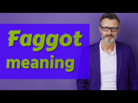 Faggot | Meaning of faggot
