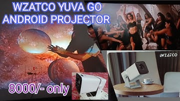 WZATCO YUVA GO PROJECTOR complete review