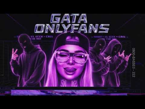 GATA ONLYFANS (BA$$EO) | NANO7, EL ECCK, CRI5 IN THE MIX 