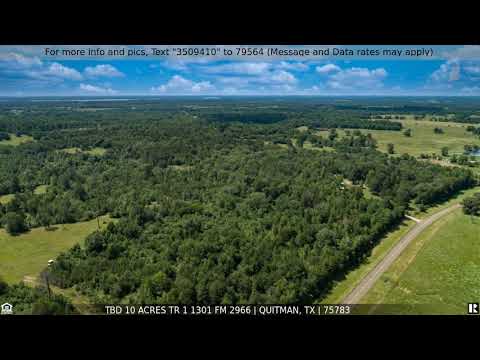 10 Acres Tr 1 1301 FM 2966, Quitman, TX home video tour