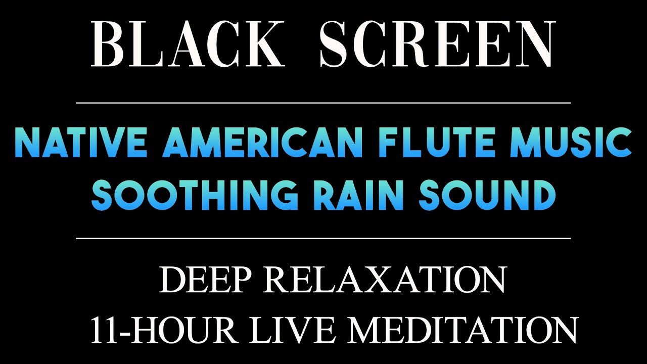 Deep Relaxation with Native American Flute & Rain Sound | 11-Hour LIVE Meditation Music (Ad-Free)