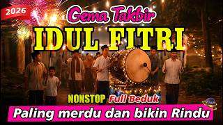 Takbiran Idul Fitri 2026 Merdu Terbaru  Nonstop Gema Takbir Idul Fitri 1447h Rindu Kdanung Halaman