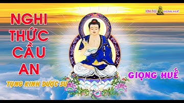 Nghi thức cầu an - Tụng kinh Dược Sư (nghĩa)