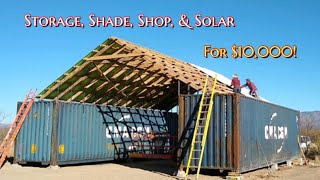 Shipping Container Build | One Year Anniversary Recap: Barn, Shop, Storage, Shade & Solar $ Cost