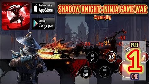Shadow Knight : Ninja Game War #gameplay • Walkthrough ( Android / Ios ) • Part - 1