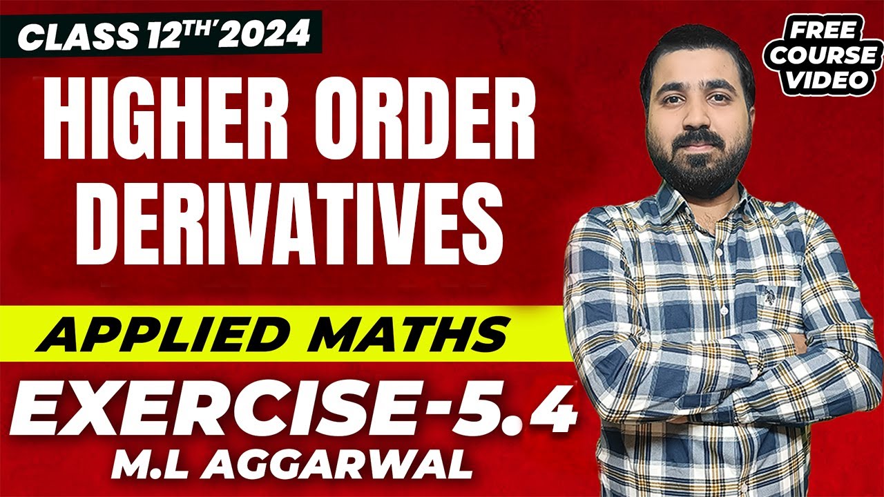 Higher Order Derivatives | Differentiation and its Application | Class ...