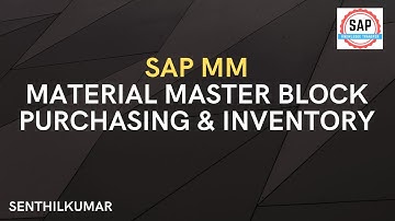 SAP MM Material block for Purchasing & inventory at Plant & Client level (Video 17)