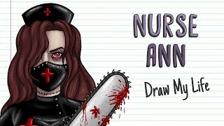 NURSE ANN | Draw My Life