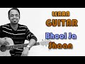 Bhool Ja Guitar Lesson - Tanha Dil - Shaan