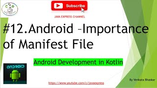 #12.Android Kotlin - Importance of Manifest File in Android