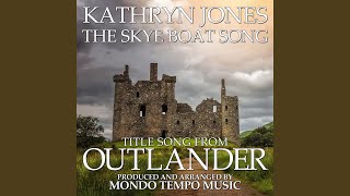 The Skye Boat Song (Title Song From 