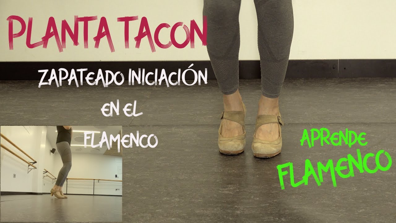 Técnica de baile flamenco PLANTA TACÓN  1ª Parte( CURSO de FLAMENCO )