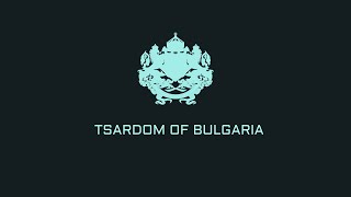 Anthem of Tsardom of Bulgaria - Hoi4 The New Order : Last Days of Europe