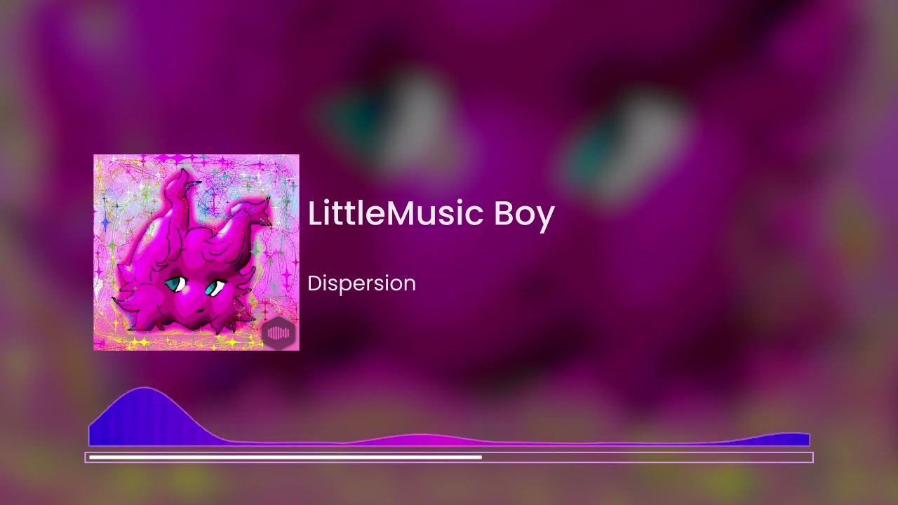 Watch LittleMusic Boy - Dispersion on YouTube Watch LittleMusic Boy - Dispersion on YouTube