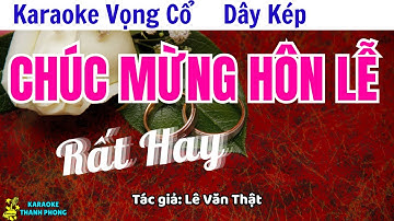 Karaoke Vọng Cổ Chúc Mừng Hôn Lễ Dây Kép | Rất Hay