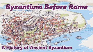 Byzantium Before Rome | A Short History of Ancient Byzantium | Documentary