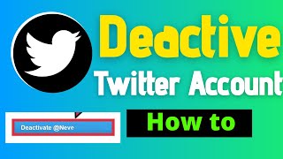 How to deactivate twitter account - delete tweets [ Updated ]